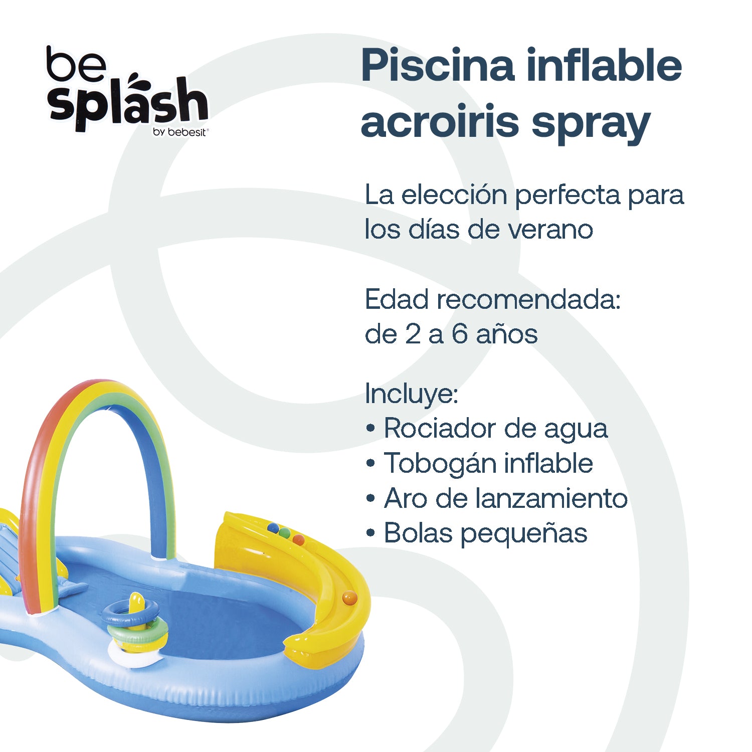 Piscina Centro de Juegos Arcoiris tobogan Aspersor Be Splash